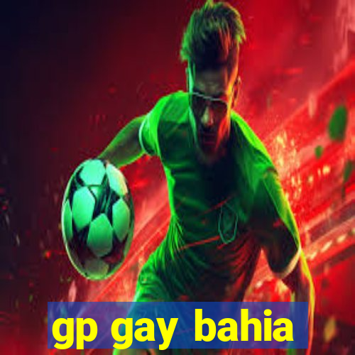 gp gay bahia